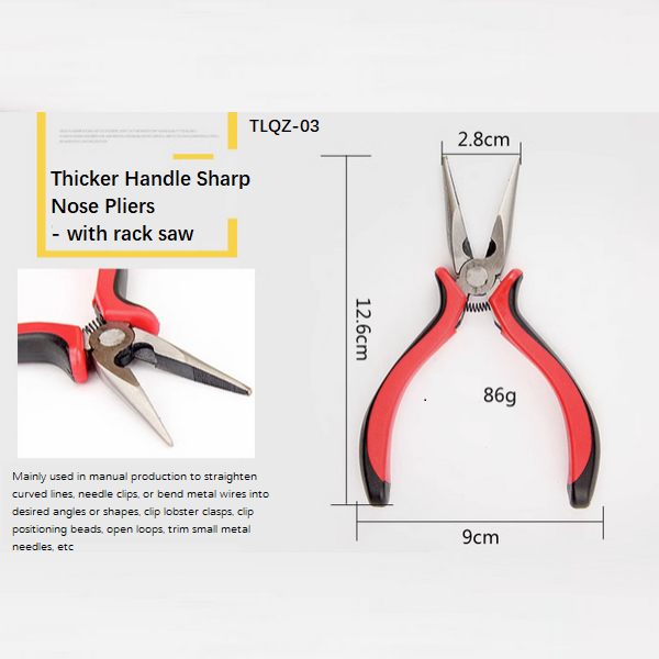 Stainless Steel Sharp Nose Plier, With Rack Saw, Thicker Handle- TLQZ-03
